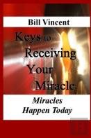 Keys To Receiving Your Miracle