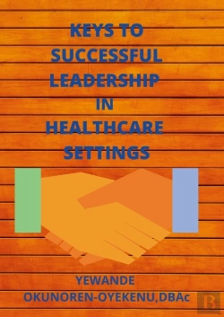 Bertrand.pt - Keys To Successful Leadership In Healthcare Settings