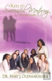 Keys To Successful Mentoring Relationships