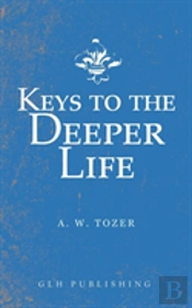 Keys To The Deeper Life