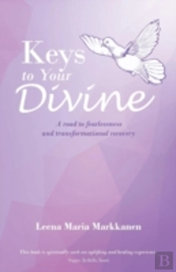 Bertrand.pt - Keys To Your Divine: A Road To Fearlessness And Transformational Recovery