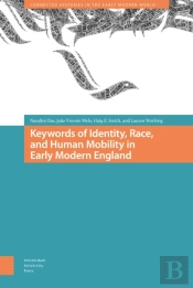 Keywords Of Identity, Race, And Human Mobility In Early Modern England