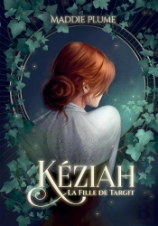 Kéziah Tome 1 : La Fille De Targit
