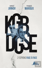 Kgb - Dgse : 2 Espions Face À Face