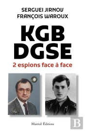 Kgb-Dgse, Deux Espions Face A Face
