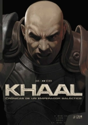 Khaal: Cronicas De Un Emperador Galactico