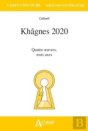 Khâgnes 2020 ; Quatre Oeuvres, Trois Axes