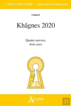 Bertrand.pt - Khâgnes 2020 ; Quatre Oeuvres, Trois Axes