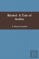 Khaled  A Tale Of Arabia