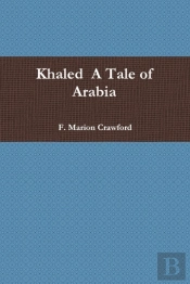 Khaled  A Tale Of Arabia