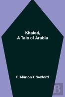 Khaled, A Tale Of Arabia