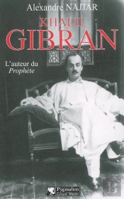 Khalil Gibran, L'Auteur Du Prophète