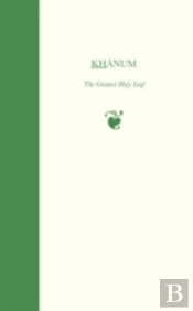 Khanum, The Greatest Holy Leaf
