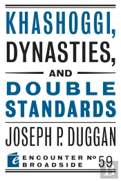 Khashoggi, Dynasties, And Double Standards