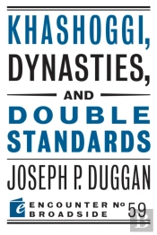 Khashoggi, Dynasties, And Double Standards
