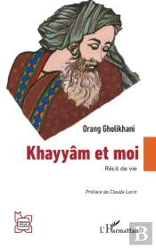 Khayyâm Et Moi