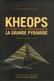 Kheops ; Les Secrets De La Construction De La Grande Pyramide