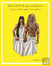 Kheru Nefer Kings And Queens Names And H