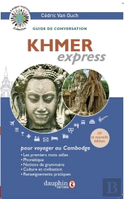 Khmer Express : Guide De Conversation Pour Voyager Au Cambodge