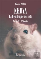 Khuya, La Republique Des Rats  Tome 1 - L Exode