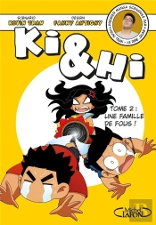 Ki & Hi Tome 2 : Une Famille De Fous !