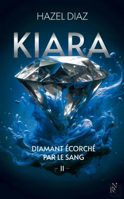 Bertrand.pt - Kiara, Diamant Écorché Par Le Sang Tome 2