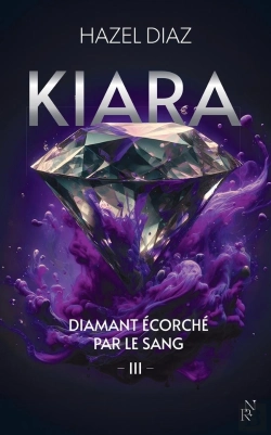 Bertrand.pt - Kiara, Diamant Écorché Par Le Sang Tome 3