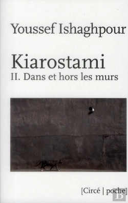Bertrand.pt - Kiarostami Ii - Dans Et Hors Les Murs