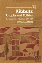 Kibbutz: Utopia And Politics