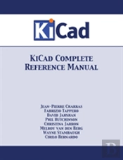 Kicad Complete Reference Manual