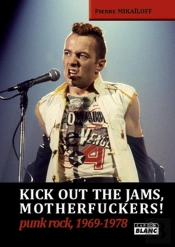 Kick Out The Jams, Motherfuckers! - Punk Rock, 1969-1978