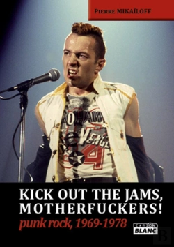 Bertrand.pt - Kick Out The Jams, Motherfuckers! - Punk Rock, 1969-1978