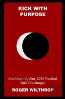 Kick With Purpose And Unerring Aim
