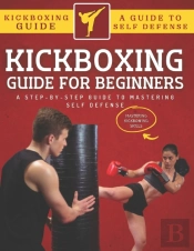 Kickboxing Guide For Beginners