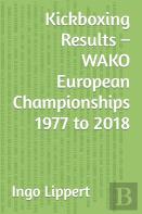 Kickboxing Results - Wako European Championships 1977 To 2018