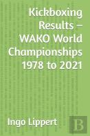 Kickboxing Results - Wako World Championships 1978 To 2021