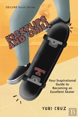 Bertrand.pt - Kickflips And Chill: Your Inspirational