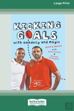Bertrand.pt - Kicking Goals With Goodesy And Magic (16pt Large Print Edition)