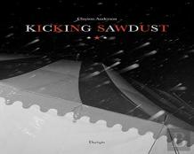 Kicking Sawdust