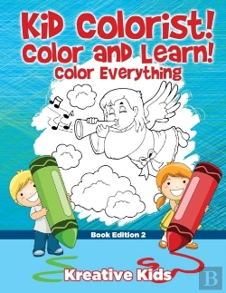 Bertrand.pt - Kid Colorist! Color And Learn! Color Everything Book Edition 2