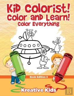 Bertrand.pt - Kid Colorist! Color And Learn! Color Everything Book Edition 3