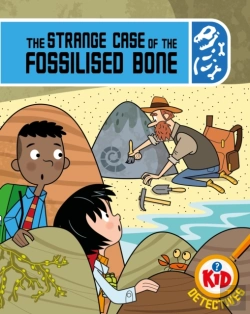 Bertrand.pt - Kid Detectives: The Strange Case Of The Fossilised Bone
