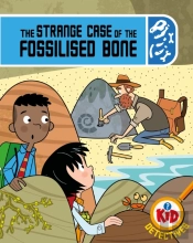 Kid Detectives: The Strange Case Of The Fossilised Bone