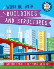 Kid Engineer: Working With Buildings And Structures