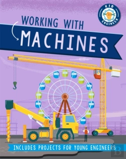 Bertrand.pt - Kid Engineer: Working With Machines