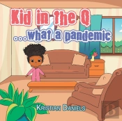 Kid In The Q ...What A Pandemic