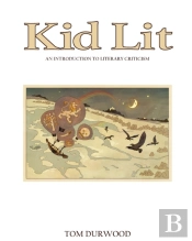 Kid Lit: An Introduction To Literary Cri