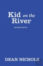 Kid On The River, Revised Edition