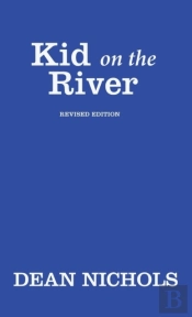 Kid On The River, Revised Edition