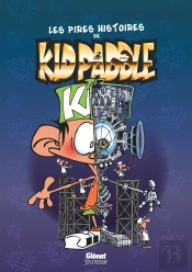 Kid Paddle : Les Pires Histoires De Kid Paddle